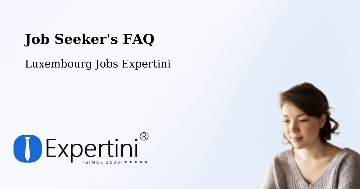 Job Seeker FAQ – Commune De Préizerdaul - Luxembourg Jobs Expertini